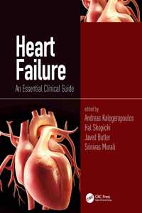 Heart Failure: An Essential Clinical Guide