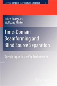 Time-Domain Beamforming and Blind Source Separation