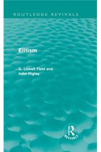 Elitism (Routledge Revivals)