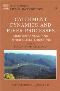 Catchment Dynamics and River Processes: Volume 7