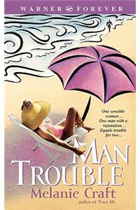 Man Trouble