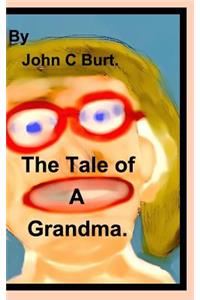 The Tale of A Grandma.