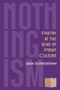 Nothingism: Poetry at the End of Print Culture