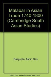 Malabar in Asian Trade 1740-1800