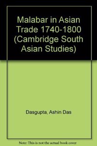 Malabar in Asian Trade 1740-1800