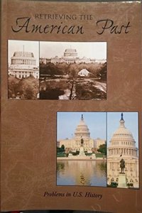 Retrieving the American Past: A Customized U.S. History Reader