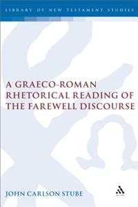 Graeco-Roman Rhetorical Reading of the Farewell Discourse