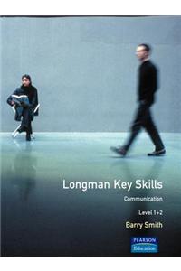 Longman Key Skills: Communication Level 1+2
