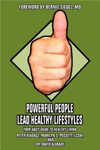 Powerful People Lead Healthy Lifestyles