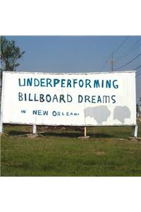 Underperforming Billboard Dreams in New Orleans