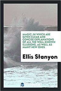 MAGIC: IN WHICH ARE GIVEN CLEAR AND CONC