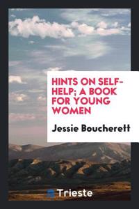 Hints on Self-Help: A Book for Young Women