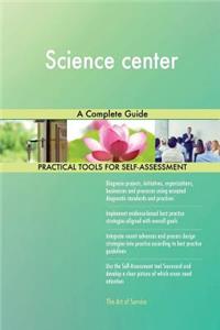 Science center A Complete Guide