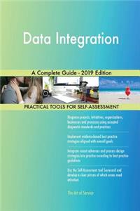 Data Integration A Complete Guide - 2019 Edition