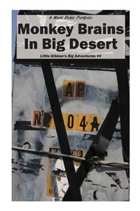 Monkey Brains In Big Desert