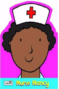 Little Workmates: Nurse Nancy (Board Bo