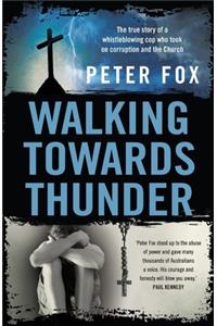 Walking Towards Thunder