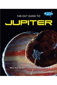 Far-Out Guide to Jupiter