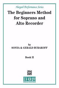 The Beginners Method for Soprano and Alto Recorder