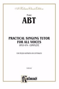 Practical Singing Tutor, Op. 474
