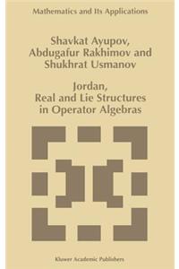 Jordan, Real and Lie Structures in Operator Algebras