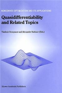 Quasidifferentiability and Related Topics