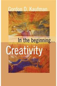 In the Beginning... Creativity