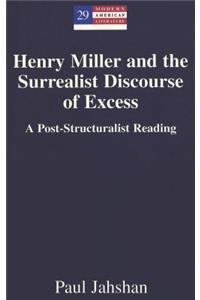 Henry Miller and the Surrealist Discourse of Excess