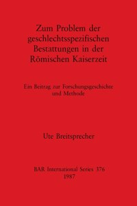 Zum Problem der geschlectsspezifischen Bestattungen in der Römischen Kaiserzeit