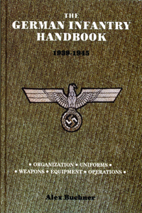 The German Infantry Handbook 1939-1945