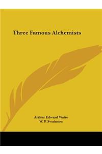 Three Famous Alchemists
