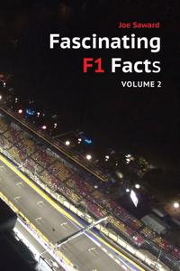 Fascinating F1 Facts, Volume 2