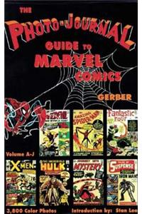 Photo-Journal Guide to Marvel Comics Volume 3 (A-J)