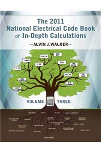 2011 National Electrical Code Book of In-Depth Calculations - Volume 3