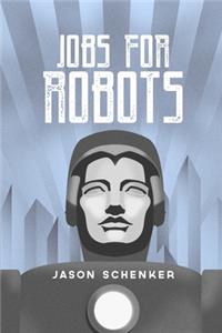 Jobs for Robots