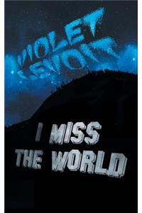 I Miss The World