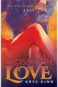 Crossed in Love