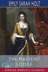 Maidens' Lodge (Esprios Classics)