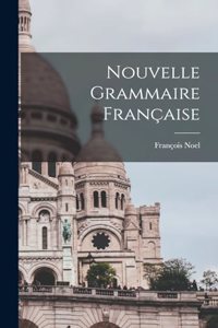 Nouvelle Grammaire Française