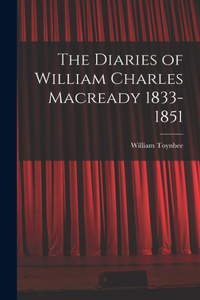 Diaries of William Charles Macready 1833-1851