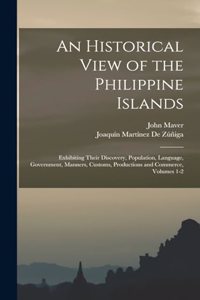 Historical View of the Philippine Islands