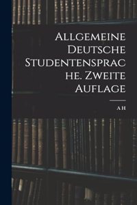 Allgemeine Deutsche Studentensprache. Zweite Auflage