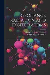 Resonance Radiation and Excited Atoms