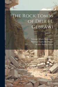 Rock Tombs of Deir El Gebrâwi; Volume 11