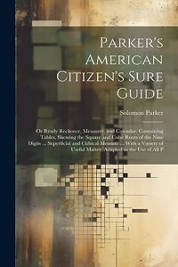 Parker's American Citizen's Sure Guide