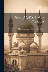 al-Taqrr f al-takrr
