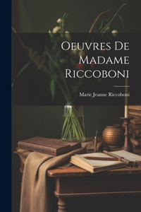 Oeuvres De Madame Riccoboni