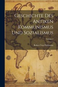 Geschichte Des Antiken Kommunismus Und Sozialismus; Volume 2