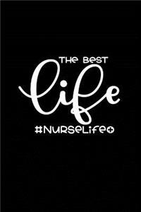 The Best Life #NurseLife