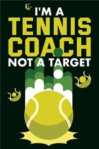 Tennislehrer Notizbuch Ich bin Tennis Coach nicht eine Zielscheibe